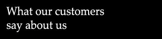 What our customers say